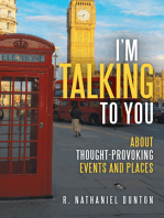 I’M Talking to You: About Thought-Provoking Events and Places