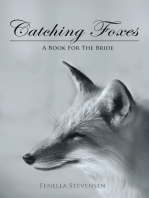 Catching Foxes: A  Book for the Bride