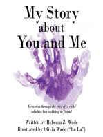 My Story About You and Me: Memories Through the Eyes of a Child Who Has Lost a Sibling or Friend