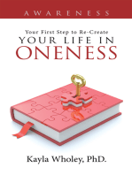 Your First Step to Re-Create Your Life in Oneness: Awareness