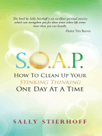 S.O.A.P. How to Clean up Your Stinking Thinking One Day at a Time