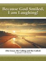 Because God Smiled, I Am Laughing!