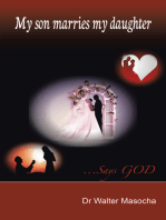 My Son Marries My Daughter: ...Says God