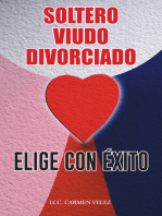 Elige Con Éxito “Soltero, Viudo O Divorciado”