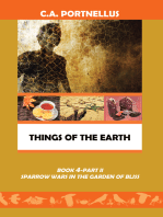 Things of the Earth: Book 4 Part Ii Sparrow Wars in the Garden of Bliss