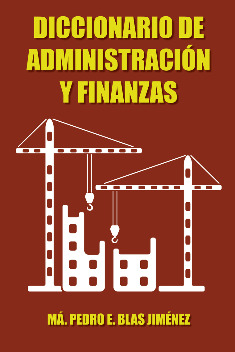 Diccionario De Administración Y Finanzas de Pedro Blas