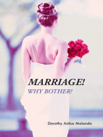 Marriage! Why Bother?