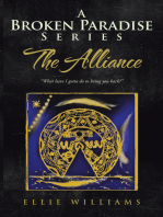 A Broken Paradise Series: The Alliance: "What Have I Gotta Do to Bring You Back?"