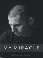 My Miracle: Life Experiences Filled with Overwhelming Truth.