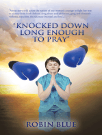 "Knocked Down Long Enough to Pray"