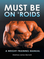 Must Be on 'Roids: A Weight-Training Manual
