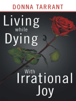 Living While Dying: With Irrational Joy
