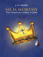 He Is Worthy: The Gospel According to John