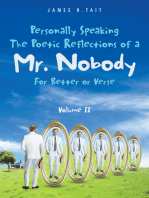 Personally Speaking-The Poetic Reflections of a Mr. Nobody: For Better or Verse