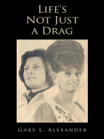 Life's Not Just a Drag