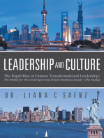 Leadership and Culture: The Rapid Rise of Chinese Transformational Leadership:  the Model for the Contemporary Chinese Business Leader (The Study)