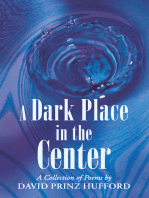 A Dark Place in the Center: A Collection of Poems