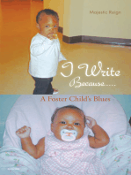 I Write Because.....: A Foster Child's Blues