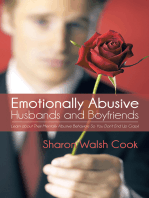 Emotionally Abusive Husbands and Boyfriends: Learn About Their Mentally Abusive Behavior so You Don’T End up Crazy!