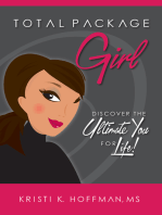 Total Package Girl: Discover the Ultimate You for Life!