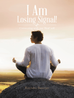 I Am Losing Signal!: Connecting with Our 'Real' Self