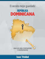 El Secreto Mejor Guardado: República Dominicana: Una Guía Para Compradores E Inversionistas