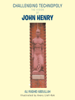 Challenging Technopoly: The Vision of John Henry