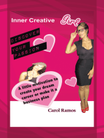 Inner Creative Girl: A Little Motivation to Create Your Dream Career or Make It a Business Plan