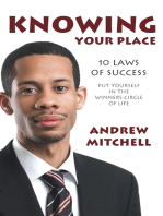 Knowing Your Place: 10 Laws of Success Put Yourself in the Winners Circle of Life