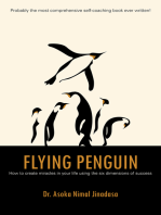 Flying Penguin: How to Create Miracles in Your Life Using the Six Dimensions of Success