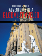 Exploring the World: Adventures of a Global Traveler: Volume Iii: Latin America