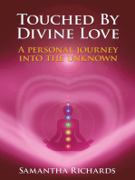 Touched by Divine Love: A Personal Journey into the Unknown