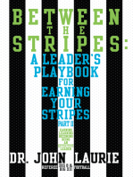 Between the Stripes: A Leader’S Playbook for Earning Your Stripes Part Ii