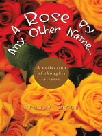 A Rose by Any Other Name...: A Collection of Thoughts in Verse.