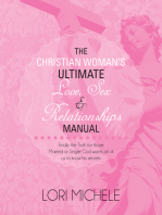 The Christian Woman’S Ultimate Love, Sex and Relationships Manual