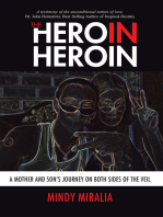 The Hero in Heroin: A Mother and Son's Journey on Both Sides of the Veil