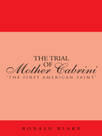 The Trial of Mother Cabrini: "The First American Saint"