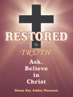 Restored by Truth: Ask, Believe in Christ