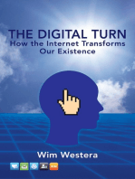 The Digital Turn: How the Internet Transforms Our Existence