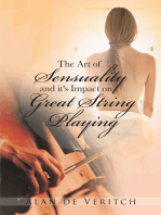 The Art of Sensuality and It's Impact on Great String Playing