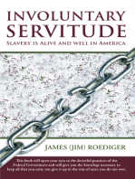 Involuntary Servitude: Slavery Is Alive and Well in America
