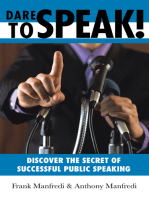 Dare to Speak!: Discover the Secret of Successful Public Speaking