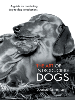 The Art of Introducing Dogs: A Guide for Conducting Dog-To-Dog Introductions