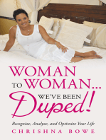 Woman to Woman...We’Ve Been Duped!