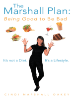 The Marshall Plan: Being Good to Be Bad: It's Not a Diet.  It's a Lifestyle