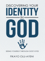 Discovering Your Identity in God: Seeing Yourself Through God’S Eyes
