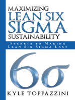 Maximizing Lean Six Sigma Sustainability: Secrets to Making Lean Six Sigma Last