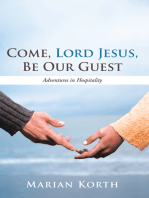 Come, Lord Jesus, Be Our Guest: Adventures in Hospitality