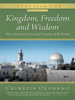 Kingdom, Freedom and Wisdom: Three Mysterious Forces and Treasures of the Trinity