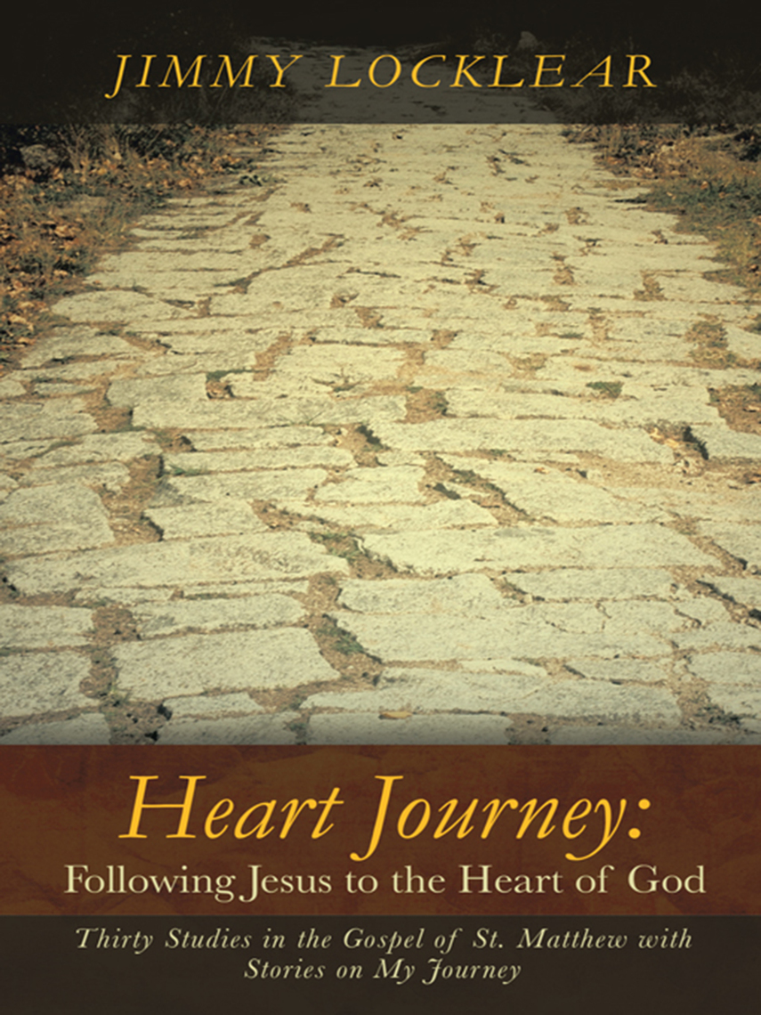 Heart Journey: Following Jesus to the Heart of God by James R. Locklear ...